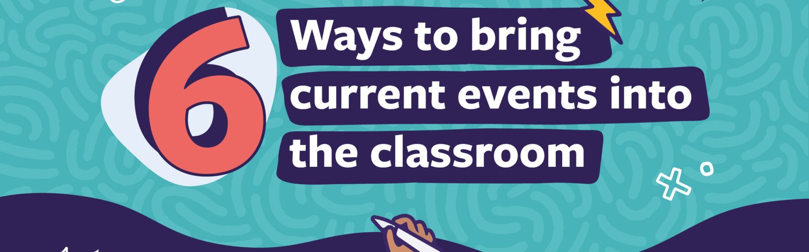 6 طرق للتدريس مع الأحداث الجارية للطلاب في الفصل الدراسي